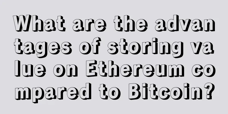 What are the advantages of storing value on Ethereum compared to Bitcoin?