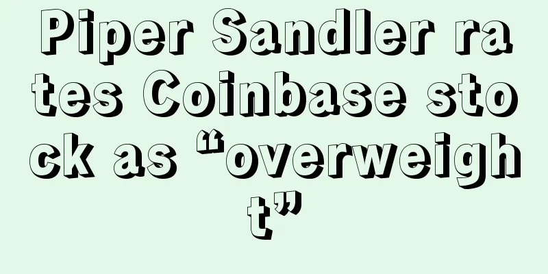 Piper Sandler rates Coinbase stock as “overweight”