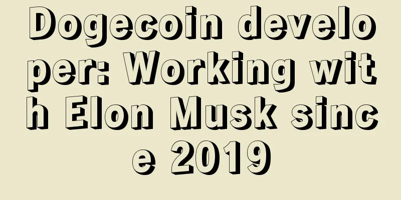 Dogecoin developer: Working with Elon Musk since 2019