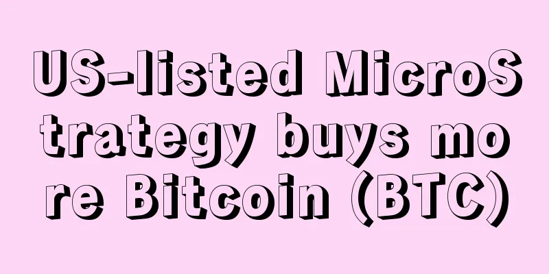 US-listed MicroStrategy buys more Bitcoin (BTC)