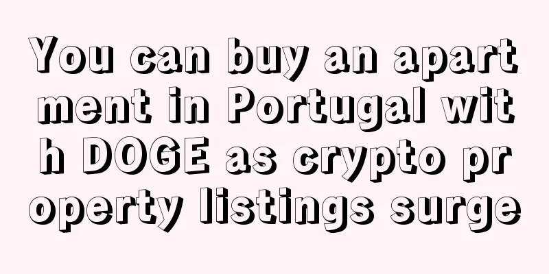 You can buy an apartment in Portugal with DOGE as crypto property listings surge