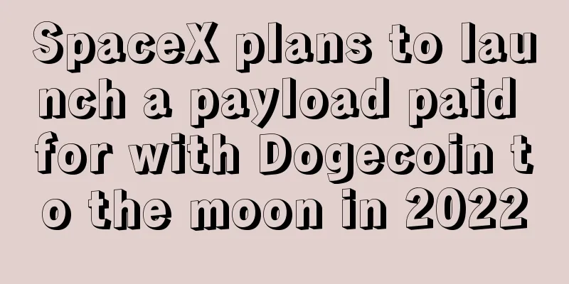 SpaceX plans to launch a payload paid for with Dogecoin to the moon in 2022