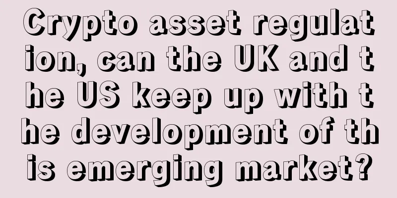 Crypto asset regulation, can the UK and the US keep up with the development of this emerging market?