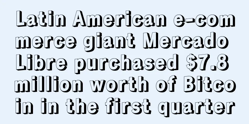 Latin American e-commerce giant Mercado Libre purchased $7.8 million worth of Bitcoin in the first quarter