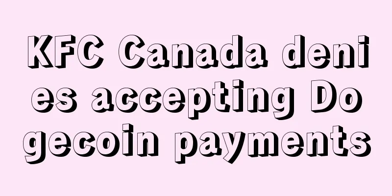 KFC Canada denies accepting Dogecoin payments