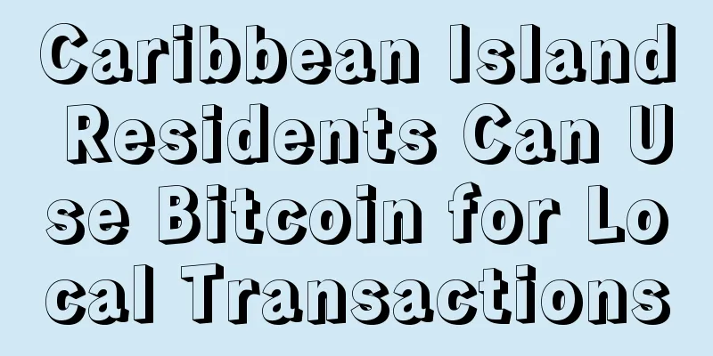 Caribbean Island Residents Can Use Bitcoin for Local Transactions