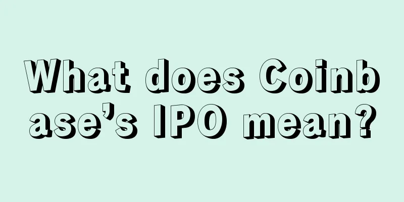 What does Coinbase’s IPO mean?