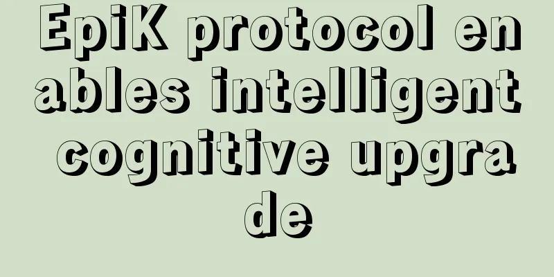 EpiK protocol enables intelligent cognitive upgrade