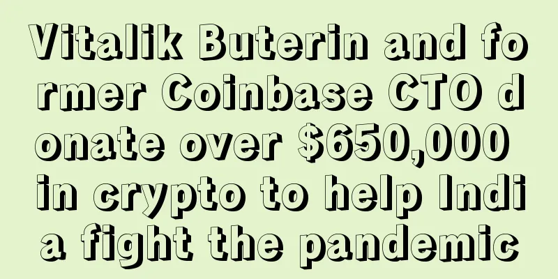 Vitalik Buterin and former Coinbase CTO donate over $650,000 in crypto to help India fight the pandemic