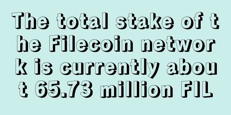 The total stake of the Filecoin network is currently about 65.73 million FIL