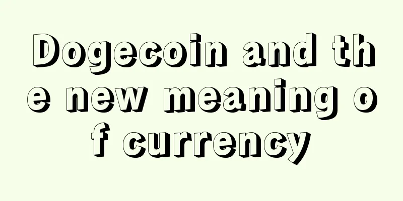 Dogecoin and the new meaning of currency