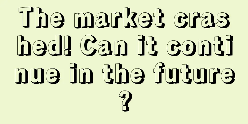 The market crashed! Can it continue in the future?