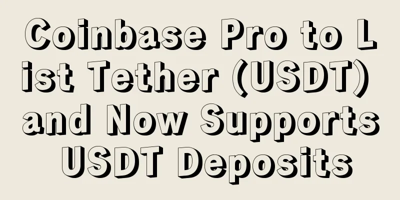 Coinbase Pro to List Tether (USDT) and Now Supports USDT Deposits