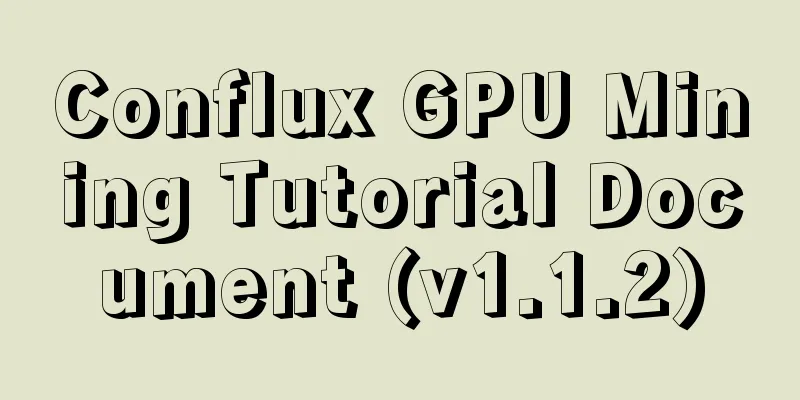 Conflux GPU Mining Tutorial Document (v1.1.2)