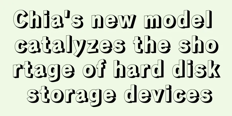 Chia's new model catalyzes the shortage of hard disk storage devices