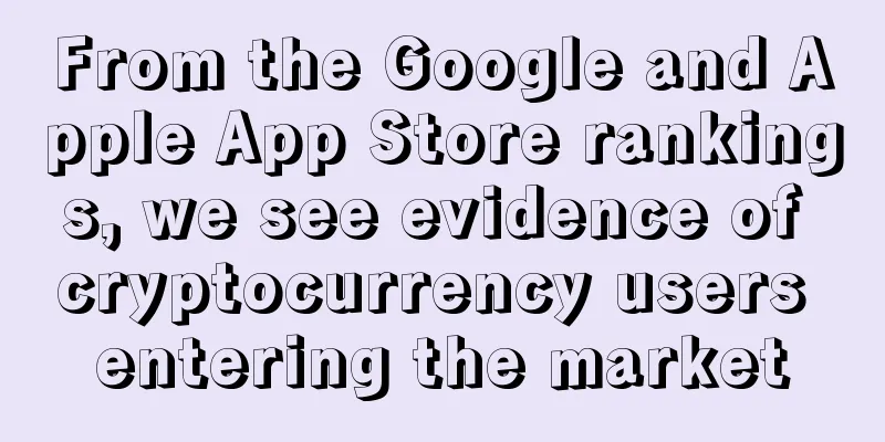 From the Google and Apple App Store rankings, we see evidence of cryptocurrency users entering the market