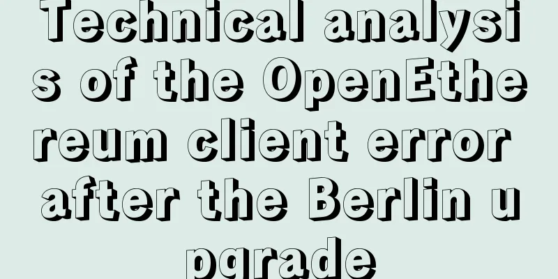 Technical analysis of the OpenEthereum client error after the Berlin upgrade