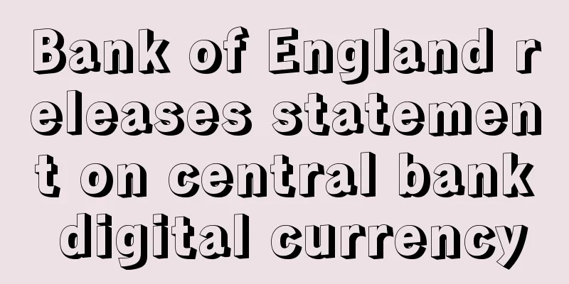 Bank of England releases statement on central bank digital currency