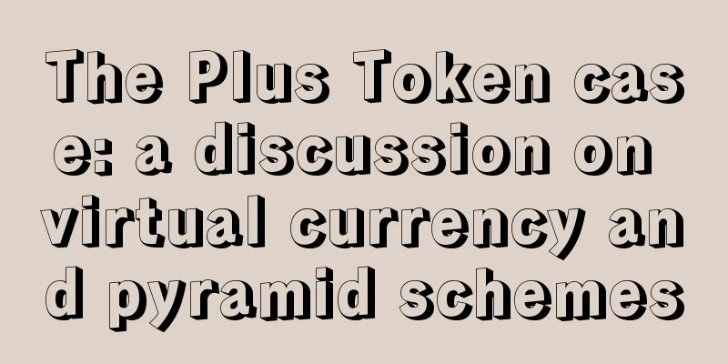 The Plus Token case: a discussion on virtual currency and pyramid schemes