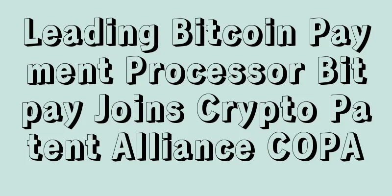 Leading Bitcoin Payment Processor Bitpay Joins Crypto Patent Alliance COPA