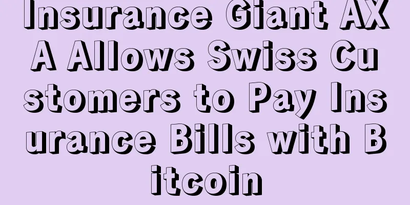 Insurance Giant AXA Allows Swiss Customers to Pay Insurance Bills with Bitcoin