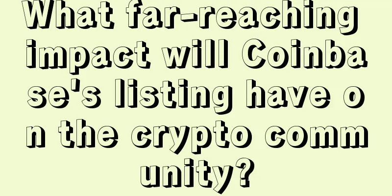 What far-reaching impact will Coinbase's listing have on the crypto community?