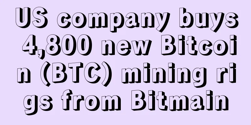 US company buys 4,800 new Bitcoin (BTC) mining rigs from Bitmain