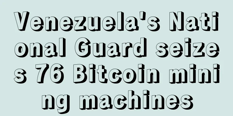 Venezuela's National Guard seizes 76 Bitcoin mining machines
