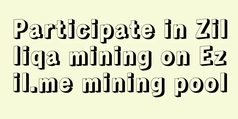 Participate in Zilliqa mining on Ezil.me mining pool