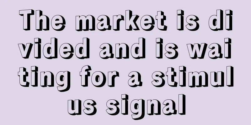 The market is divided and is waiting for a stimulus signal