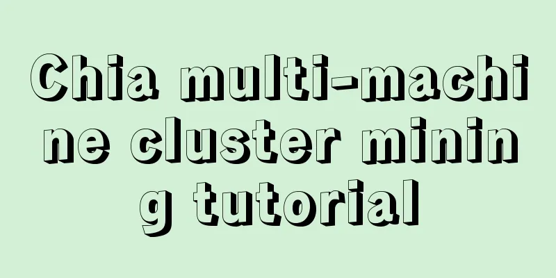 Chia multi-machine cluster mining tutorial