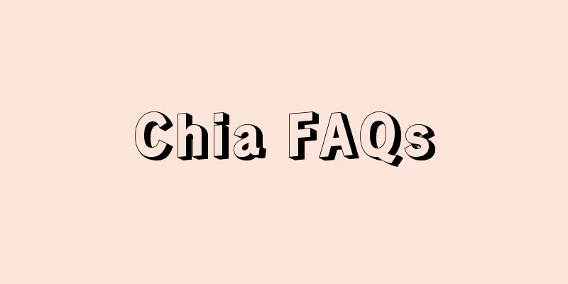 Chia FAQs