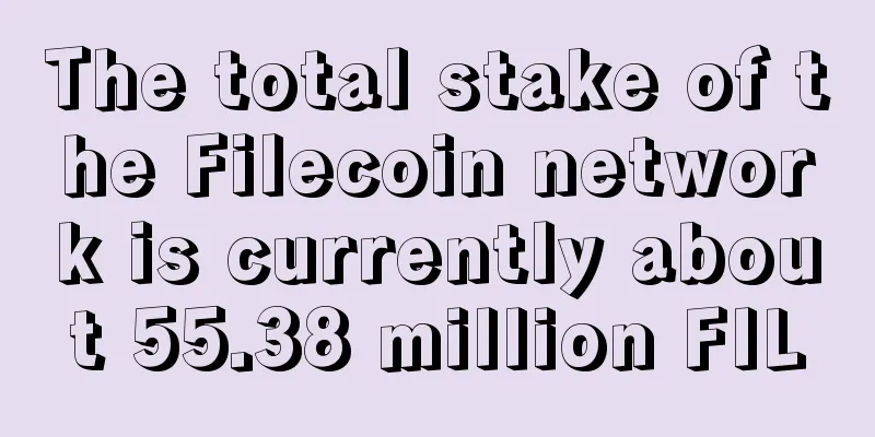 The total stake of the Filecoin network is currently about 55.38 million FIL