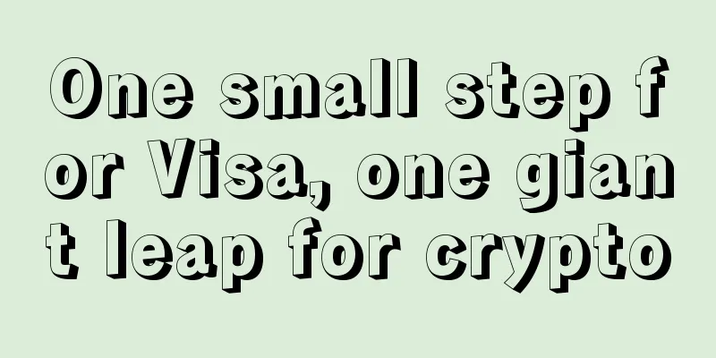 One small step for Visa, one giant leap for crypto