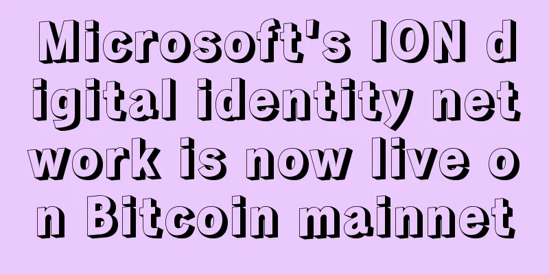 Microsoft's ION digital identity network is now live on Bitcoin mainnet