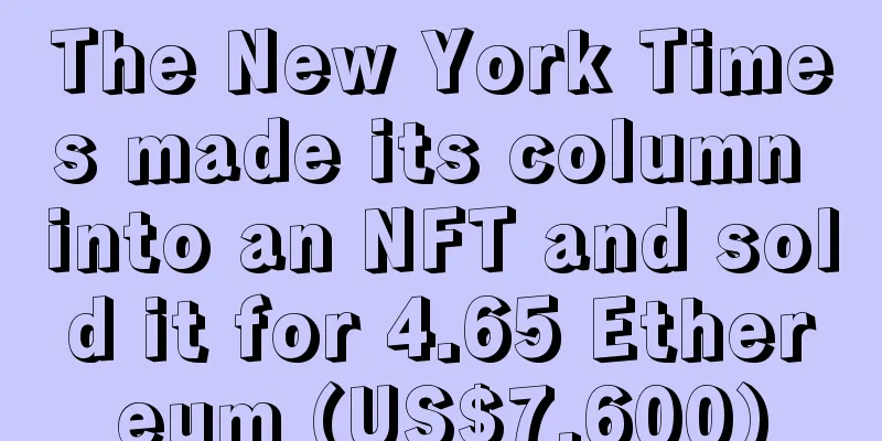 The New York Times made its column into an NFT and sold it for 4.65 Ethereum (US$7,600)