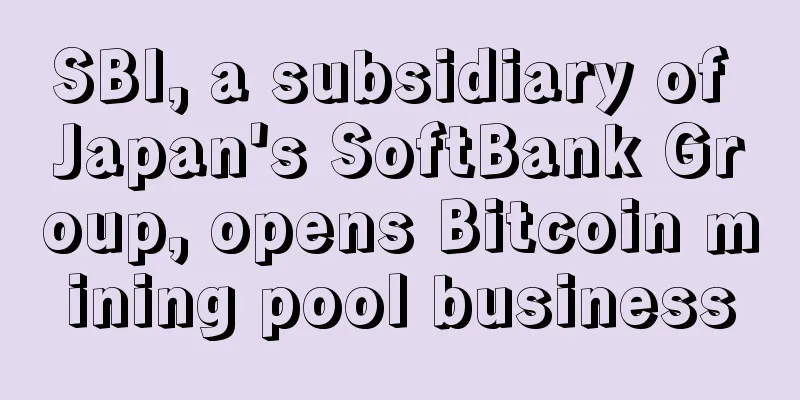 SBI, a subsidiary of Japan's SoftBank Group, opens Bitcoin mining pool business