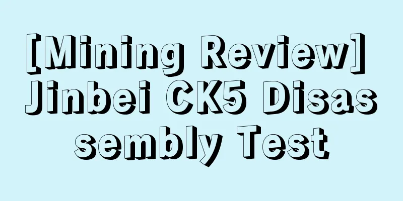 [Mining Review] Jinbei CK5 Disassembly Test