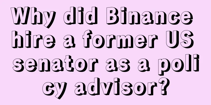 Why did Binance hire a former US senator as a policy advisor?
