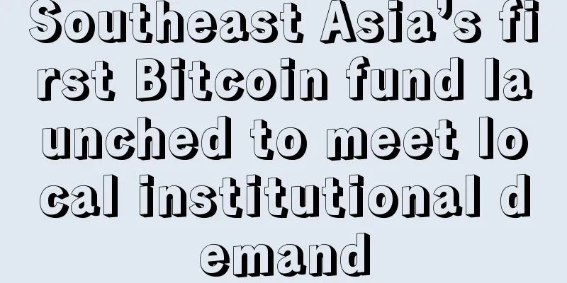 Southeast Asia’s first Bitcoin fund launched to meet local institutional demand