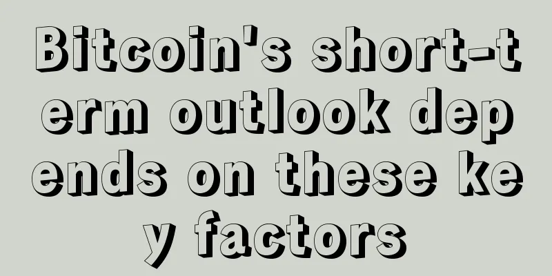 Bitcoin's short-term outlook depends on these key factors