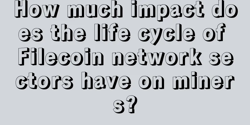 How much impact does the life cycle of Filecoin network sectors have on miners?