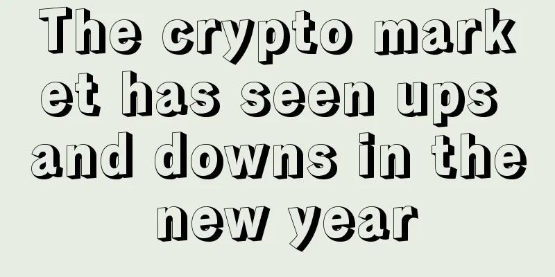 The crypto market has seen ups and downs in the new year