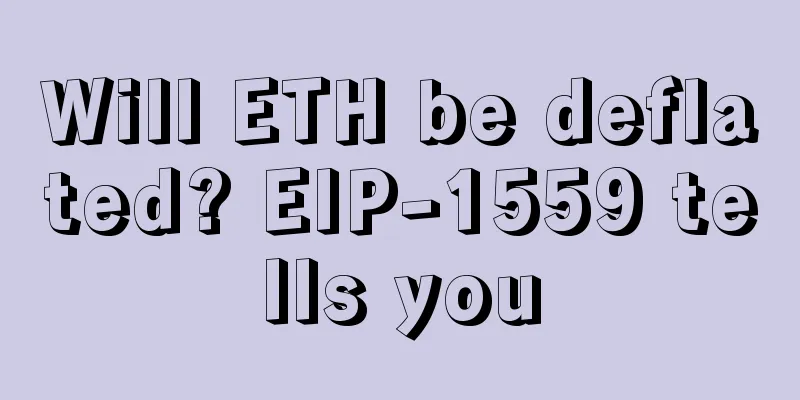 Will ETH be deflated? EIP-1559 tells you