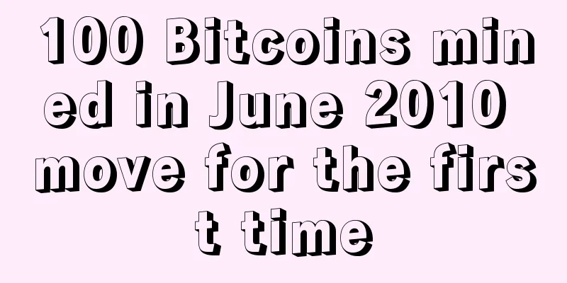 100 Bitcoins mined in June 2010 move for the first time