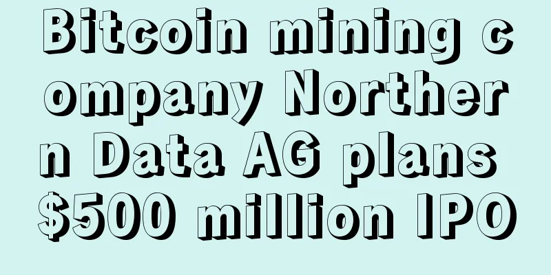 Bitcoin mining company Northern Data AG plans $500 million IPO