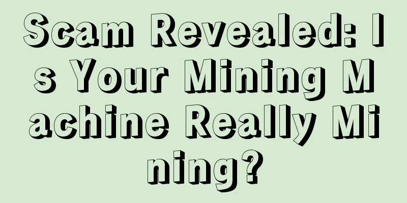 Scam Revealed: Is Your Mining Machine Really Mining?