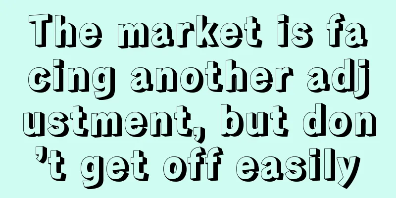 The market is facing another adjustment, but don’t get off easily