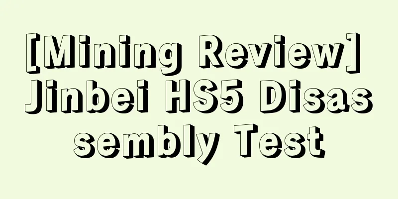 [Mining Review] Jinbei HS5 Disassembly Test