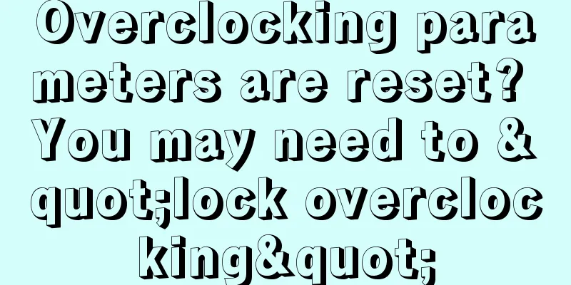 Overclocking parameters are reset? You may need to "lock overclocking"